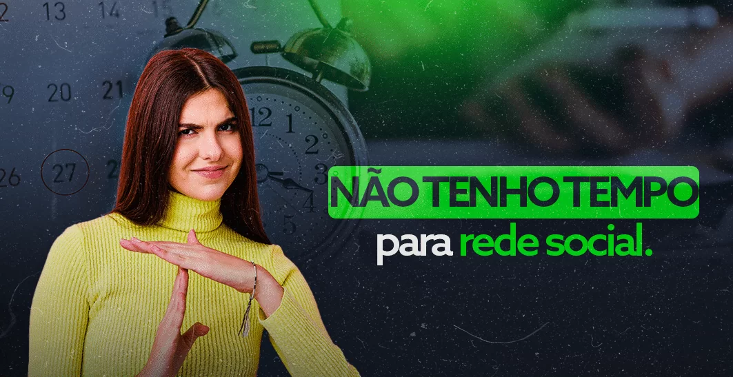 Não tenho tempo para rede social
