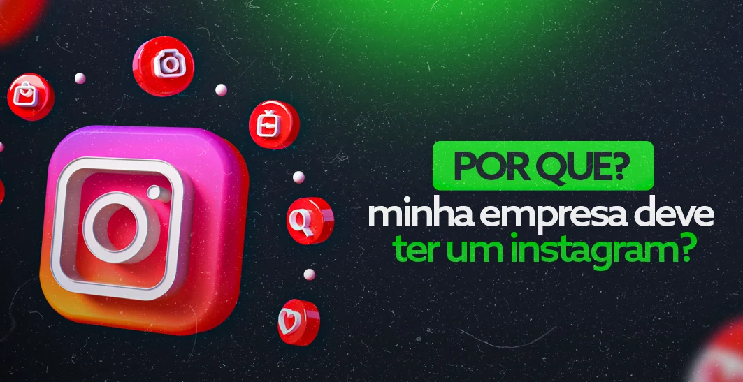 Por que devo terum instagram